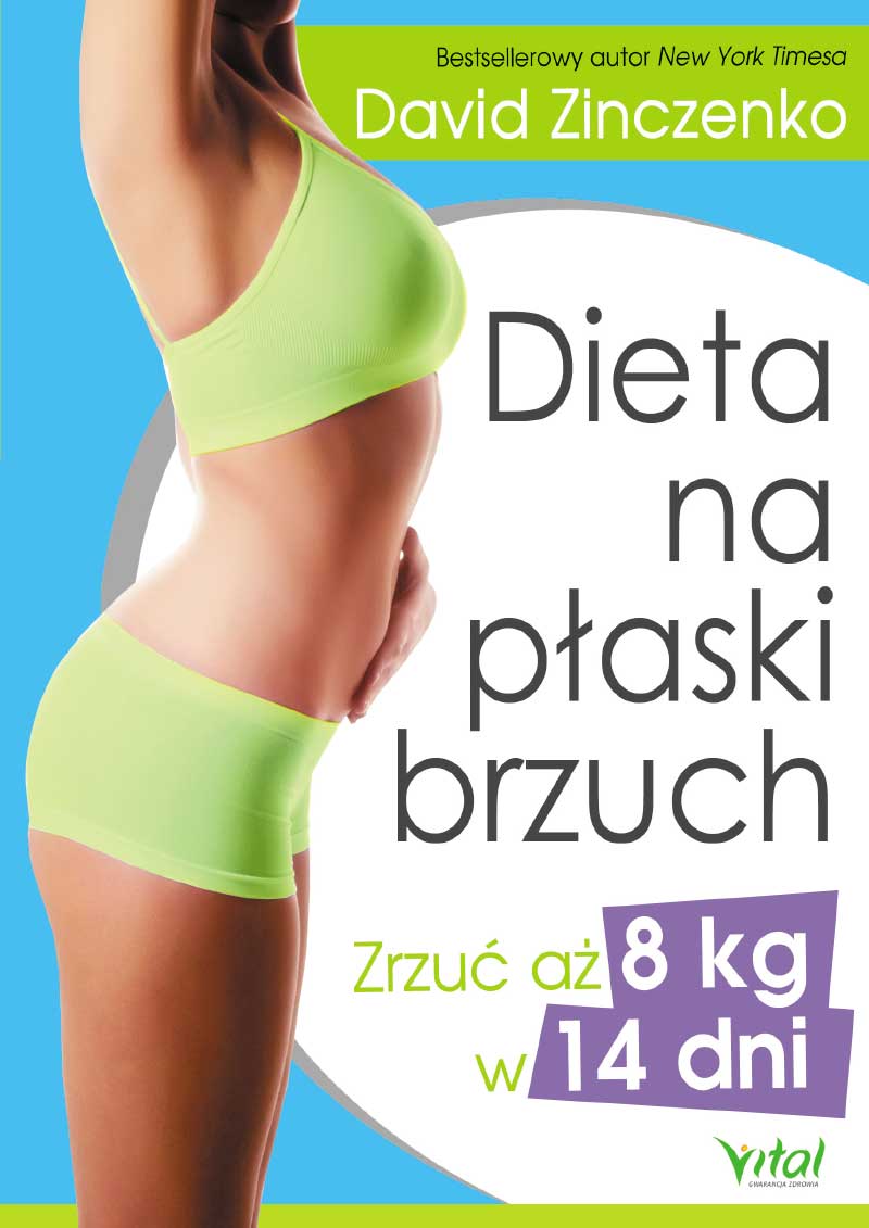 Dieta na płaski brzuch. Zrzuć aż 8kg w 14 dni - David Zinczenko
