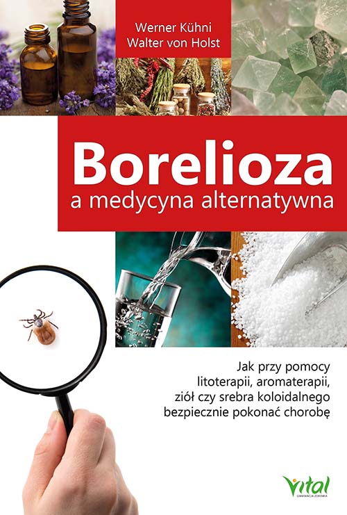 Borelioza a medycyna alternatywna Werner Kuhni Walter von Holst