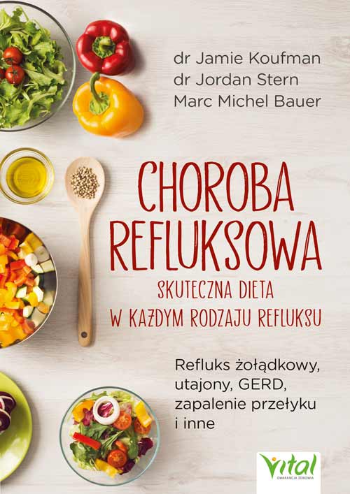 Choroba refluksowa skuteczna dieta Jamie Koufman Jordan Stern Marc Michel Bauer