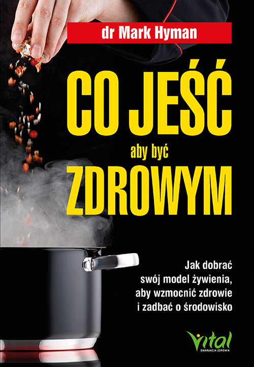 Co jesc aby być zdrowym dr Mark Hyman