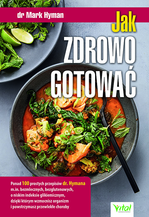 Jak zdrowo gotowac Mark Hyman
